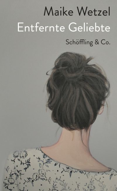 Maike Wetzel, Entfernte Geliebte