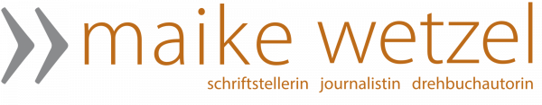 Maike Wetzel, Schriftstellerin, Drehbuchautorin, Journalistin